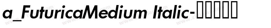 a_FuturicaMedium Italic字体转换